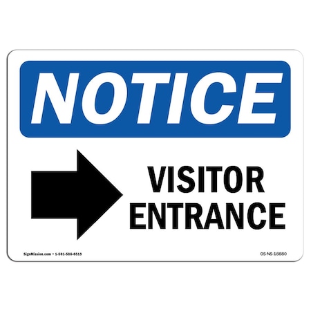 Signmission OSHA Notice Sign, 12" H, 18" W, Aluminum, Visitor Entrance (Right Arrow) Sign With Symbol, Landscape OS-NS-A-1218-L-18880